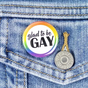 Glad To Be Gay | Button